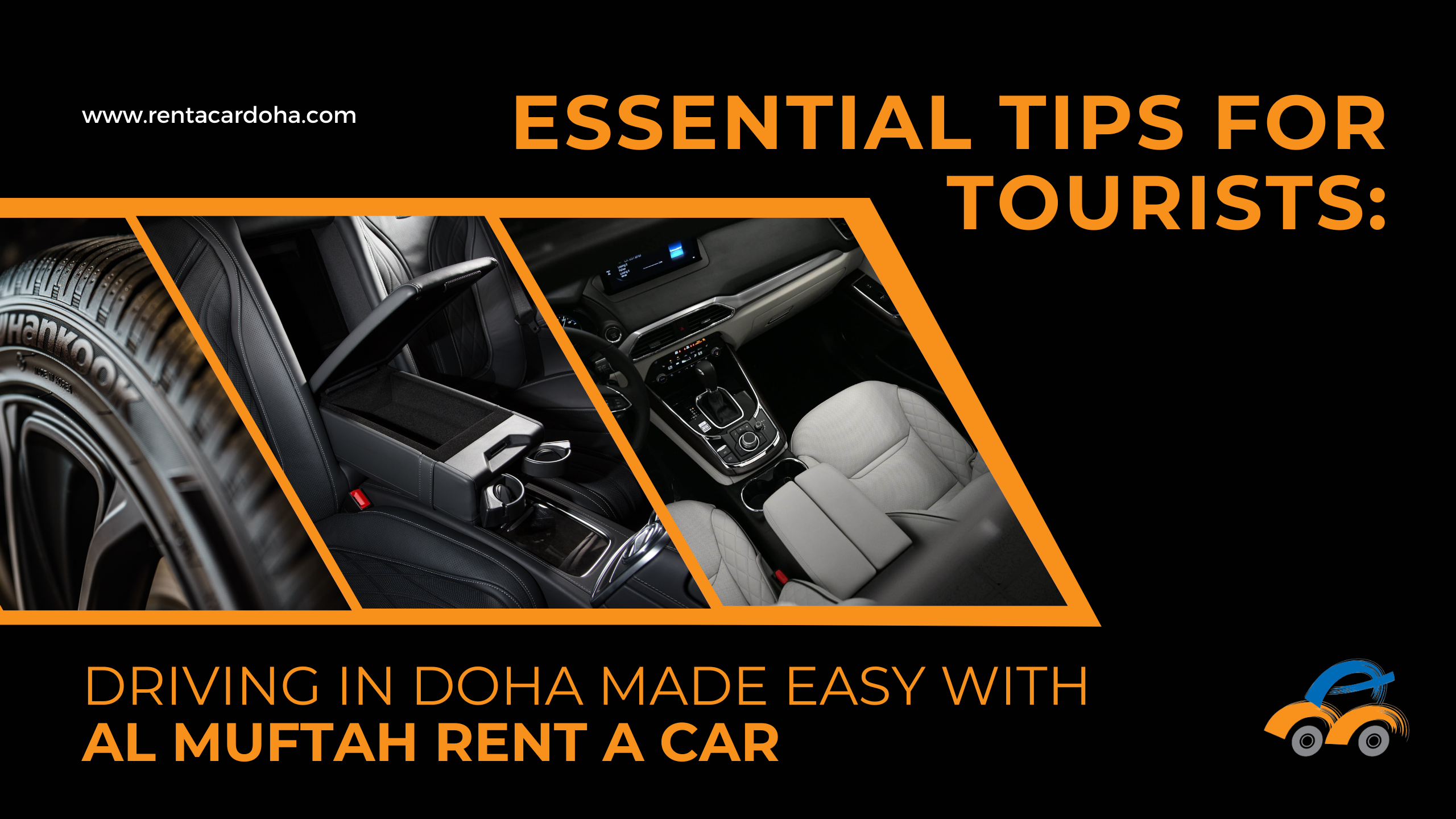 Essential Tips for Tourists: Driving in Doha with Al Muftah Rent a Car