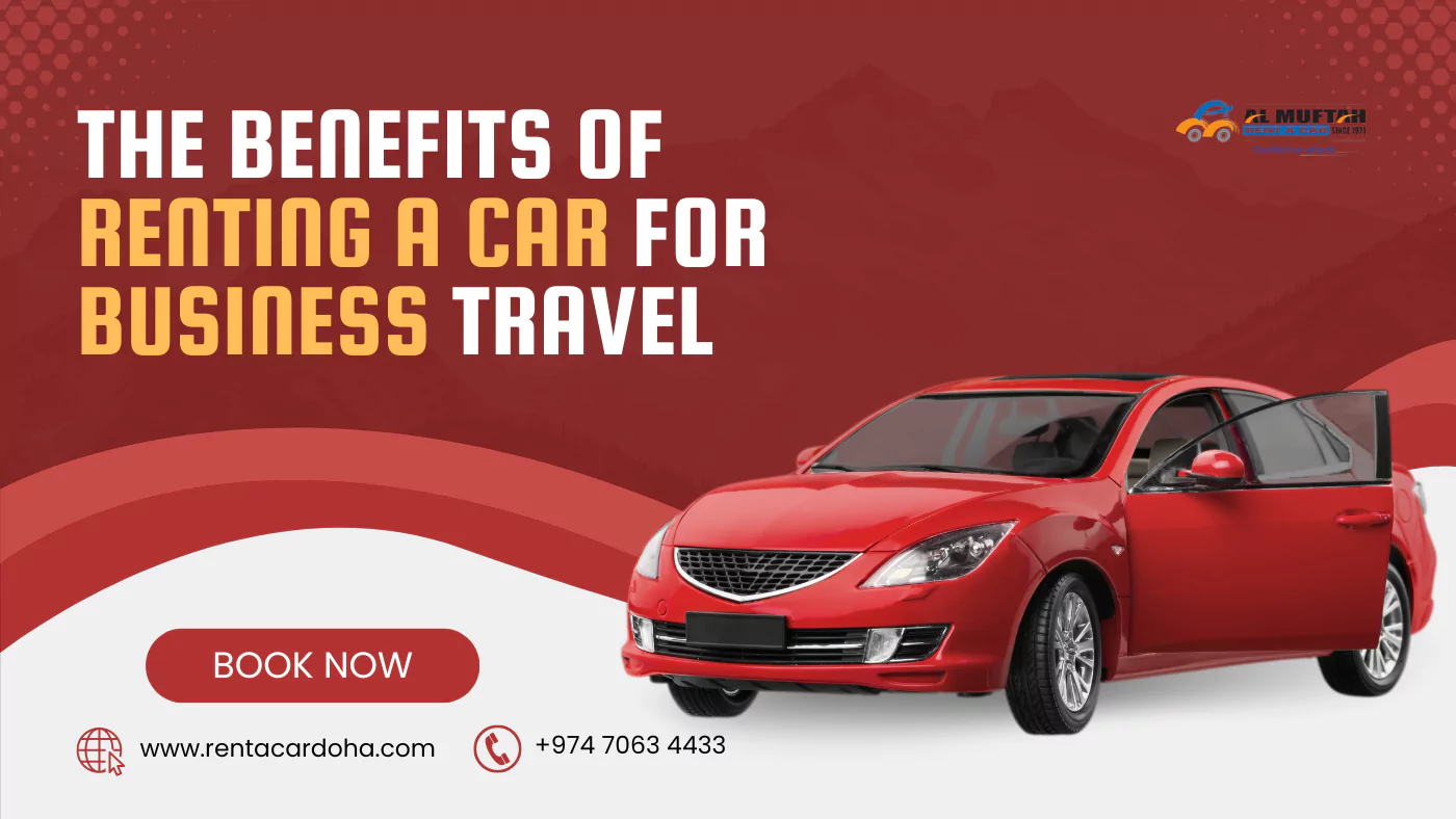 The Benefits of Renting a Car for Business Travel
